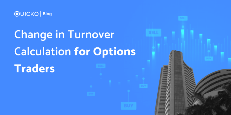 Change in Turnover Calculation for Options Traders - Blog by Quicko
